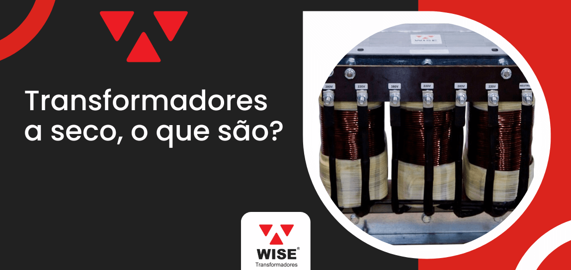 Banner promocional com o título "Transformadores a seco, o que são?". A imagem de fundo é dividida em preto e vermelho, e um círculo branco exibe um close-up de um transformador de isolamento com enrolamentos de cobre e marcações de voltagem, como 220V e 380V.