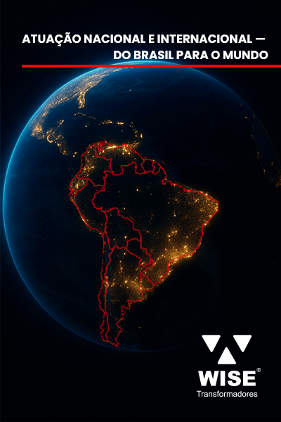 Atuação Nacional e Internacional - Do Brasil para o Mundo - Wise