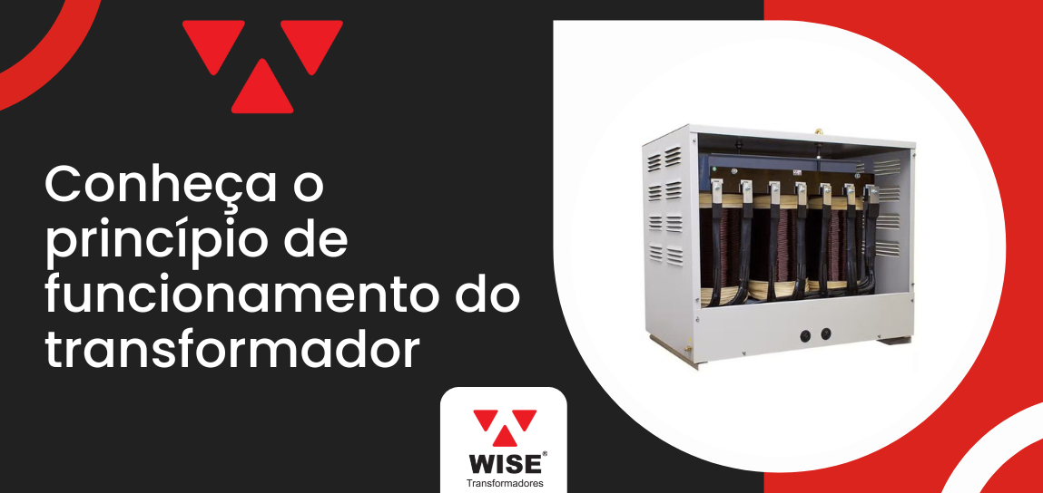 Imagem ilustrativa com transformador industrial em destaque e chamada “Conheça o princípio de funcionamento do transformador”, representando a conversão e controle de tensão elétrica.